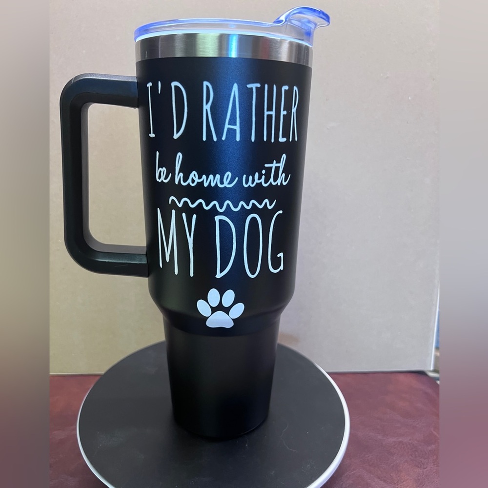Brand new - #T11 Tumbler - i’d rather be home with my dog 40oz